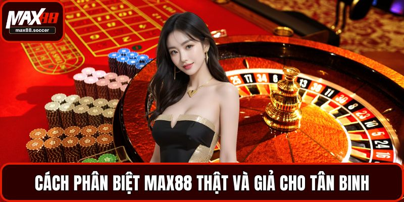 Max88 - Đăng Ký Tặng 88K, Cá Cược Thể Thao & Casino 24 Max88
