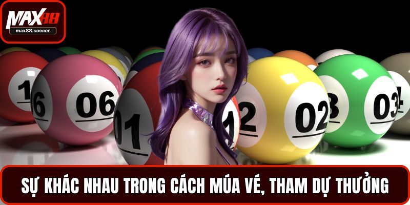 Sự khác nhau trong cách múa vé, tham dự thưởng